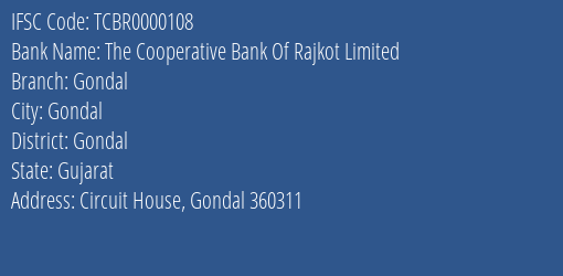 The Cooperative Bank Of Rajkot Limited Gondal Branch, Branch Code 000108 & IFSC Code TCBR0000108
