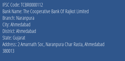 The Cooperative Bank Of Rajkot Limited Naranpura Branch, Branch Code 000112 & IFSC Code TCBR0000112