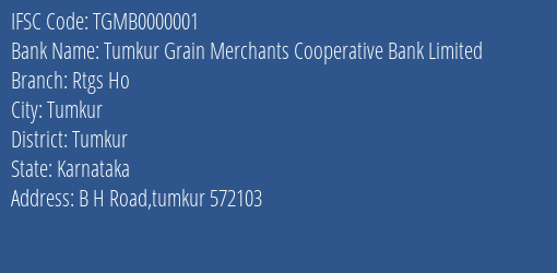 Tumkur Grain Merchants Cooperative Bank Limited Rtgs Ho Branch, Branch Code 000001 & IFSC Code TGMB0000001
