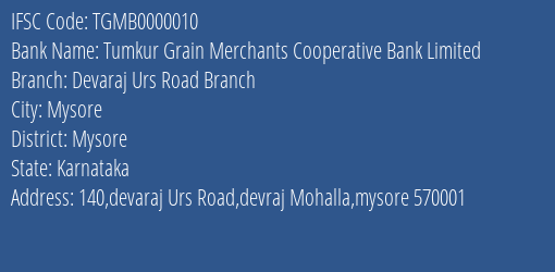 Tumkur Grain Merchants Cooperative Bank Limited Devaraj Urs Road Branch Branch, Branch Code 000010 & IFSC Code TGMB0000010