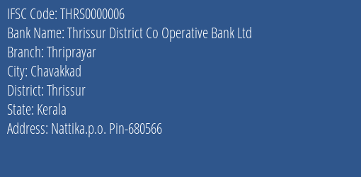 Thrissur District Co Operative Bank Ltd Thriprayar Branch, Branch Code 000006 & IFSC Code Thrs0000006