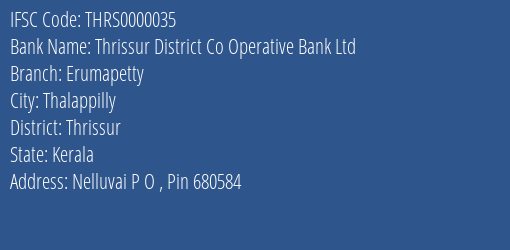Thrissur District Co Operative Bank Ltd Erumapetty Branch, Branch Code 000035 & IFSC Code Thrs0000035