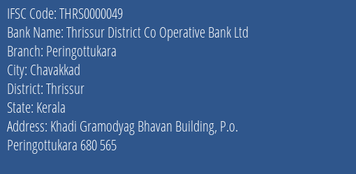 Thrissur District Co Operative Bank Ltd Peringottukara Branch, Branch Code 000049 & IFSC Code Thrs0000049