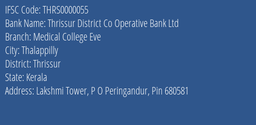 Thrissur District Co Operative Bank Ltd Medical College Eve Branch, Branch Code 000055 & IFSC Code Thrs0000055