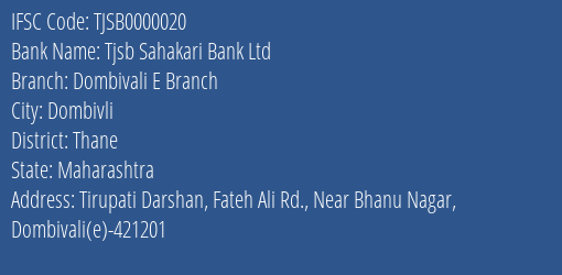 Tjsb Sahakari Bank Ltd Dombivali E Branch Branch, Branch Code 000020 & IFSC Code TJSB0000020