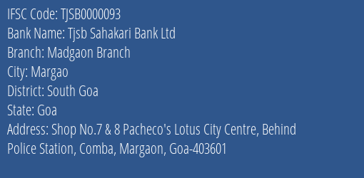Tjsb Sahakari Bank Ltd Madgaon Branch Branch, Branch Code 000093 & IFSC Code TJSB0000093