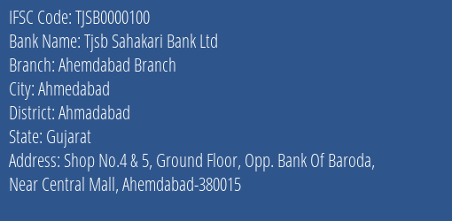 Tjsb Sahakari Bank Ltd Ahemdabad Branch Branch, Branch Code 000100 & IFSC Code TJSB0000100