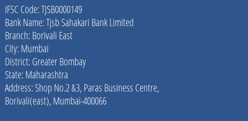 Tjsb Sahakari Bank Limited Borivali East Branch, Branch Code 000149 & IFSC Code TJSB0000149