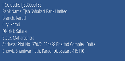 Tjsb Sahakari Bank Limited Karad Branch, Branch Code 000153 & IFSC Code TJSB0000153