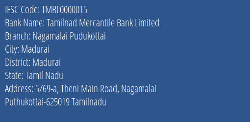 Tamilnad Mercantile Bank Limited Nagamalai Pudukottai Branch, Branch Code 000015 & IFSC Code TMBL0000015