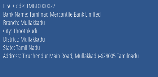 Tamilnad Mercantile Bank Mullakkadu Branch Mullakkadu IFSC Code TMBL0000027