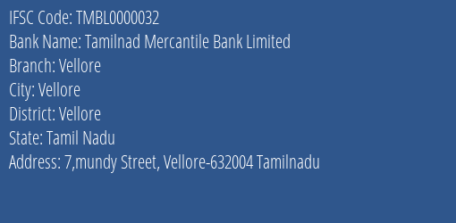 Tamilnad Mercantile Bank Limited Vellore Branch, Branch Code 000032 & IFSC Code TMBL0000032