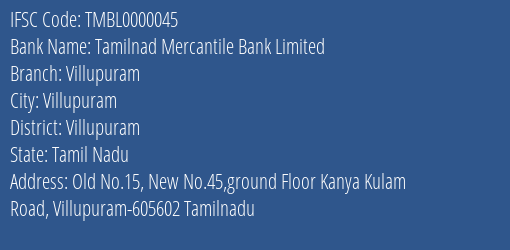 Tamilnad Mercantile Bank Limited Villupuram Branch, Branch Code 000045 & IFSC Code TMBL0000045