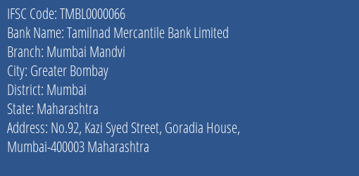 Tamilnad Mercantile Bank Limited Mumbai Mandvi Branch, Branch Code 000066 & IFSC Code TMBL0000066