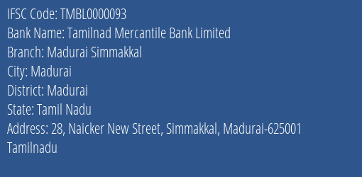 Tamilnad Mercantile Bank Limited Madurai Simmakkal Branch, Branch Code 000093 & IFSC Code TMBL0000093