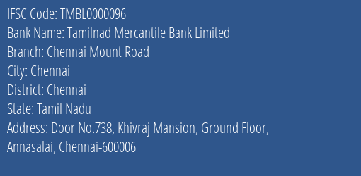Tamilnad Mercantile Bank Limited Chennai Mount Road Branch, Branch Code 000096 & IFSC Code TMBL0000096