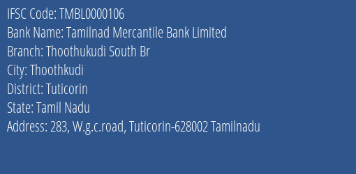 Tamilnad Mercantile Bank Limited Thoothukudi South Br Branch IFSC Code