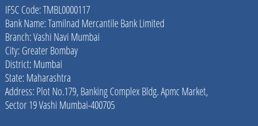 Tamilnad Mercantile Bank Limited Vashi Navi Mumbai Branch, Branch Code 000117 & IFSC Code TMBL0000117