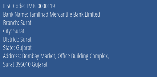 Tamilnad Mercantile Bank Limited Surat Branch, Branch Code 000119 & IFSC Code TMBL0000119