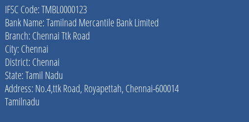 Tamilnad Mercantile Bank Limited Chennai Ttk Road Branch, Branch Code 000123 & IFSC Code TMBL0000123
