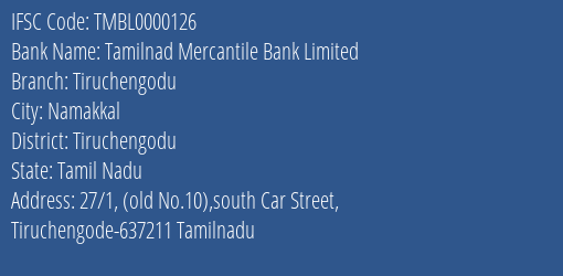 Tamilnad Mercantile Bank Tiruchengodu Branch Tiruchengodu IFSC Code TMBL0000126