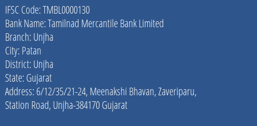 Tamilnad Mercantile Bank Limited Unjha Branch, Branch Code 000130 & IFSC Code TMBL0000130
