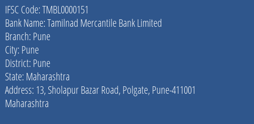 Tamilnad Mercantile Bank Limited Pune Branch, Branch Code 000151 & IFSC Code TMBL0000151