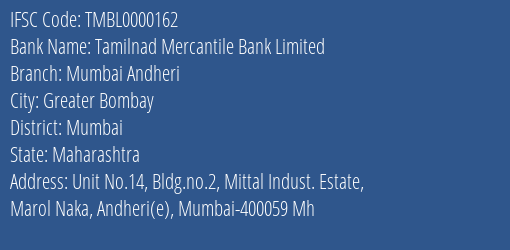 Tamilnad Mercantile Bank Limited Mumbai Andheri Branch, Branch Code 000162 & IFSC Code TMBL0000162