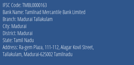 Tamilnad Mercantile Bank Limited Madurai Tallakulam Branch, Branch Code 000163 & IFSC Code TMBL0000163