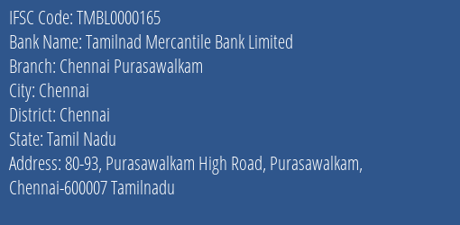 Tamilnad Mercantile Bank Limited Chennai Purasawalkam Branch, Branch Code 000165 & IFSC Code TMBL0000165