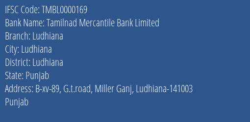 Tamilnad Mercantile Bank Limited Ludhiana Branch, Branch Code 000169 & IFSC Code TMBL0000169