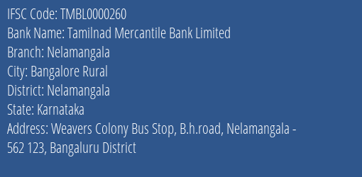 Tamilnad Mercantile Bank Nelamangala Branch Nelamangala IFSC Code TMBL0000260
