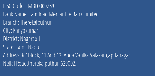 Tamilnad Mercantile Bank Therekalputhur Branch Nagercoil IFSC Code TMBL0000269
