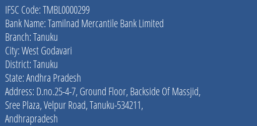 Tamilnad Mercantile Bank Limited Tanuku Branch, Branch Code 000299 & IFSC Code TMBL0000299