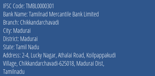 Tamilnad Mercantile Bank Limited Chikkandarchavadi Branch, Branch Code 000301 & IFSC Code TMBL0000301