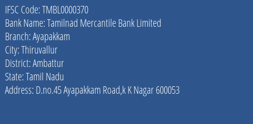 Tamilnad Mercantile Bank Limited Ayapakkam Branch, Branch Code 000370 & IFSC Code TMBL0000370