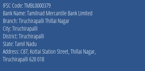 Tamilnad Mercantile Bank Limited Tiruchirapalli Thillai Nagar Branch, Branch Code 000379 & IFSC Code TMBL0000379