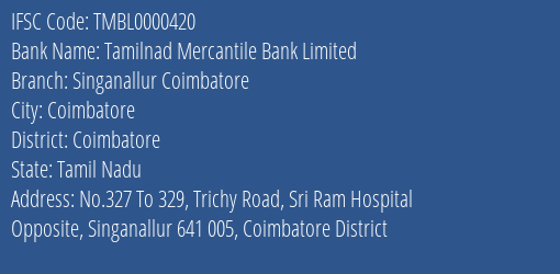 Tamilnad Mercantile Bank Limited Singanallur Coimbatore Branch, Branch Code 000420 & IFSC Code TMBL0000420