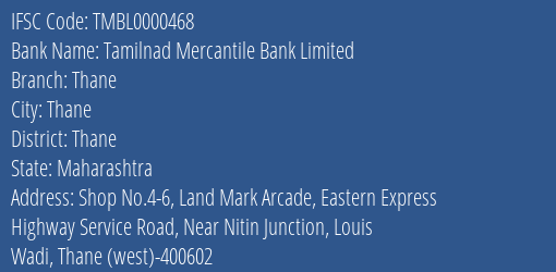 Tamilnad Mercantile Bank Limited Thane Branch, Branch Code 000468 & IFSC Code TMBL0000468