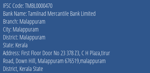 Tamilnad Mercantile Bank Limited Malappuram Branch, Branch Code 000470 & IFSC Code TMBL0000470