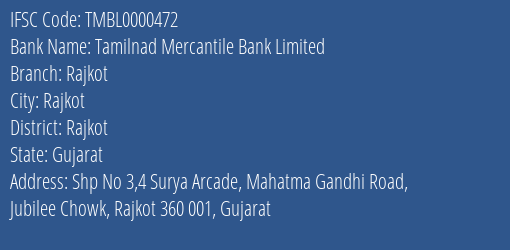 Tamilnad Mercantile Bank Limited Rajkot Branch, Branch Code 000472 & IFSC Code TMBL0000472