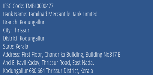 Tamilnad Mercantile Bank Limited Kodungallur Branch, Branch Code 000477 & IFSC Code TMBL0000477