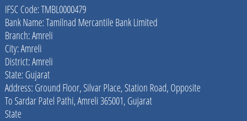 Tamilnad Mercantile Bank Limited Amreli Branch, Branch Code 000479 & IFSC Code TMBL0000479