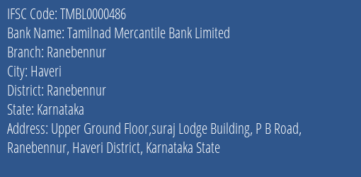 Tamilnad Mercantile Bank Limited Ranebennur Branch, Branch Code 000486 & IFSC Code TMBL0000486