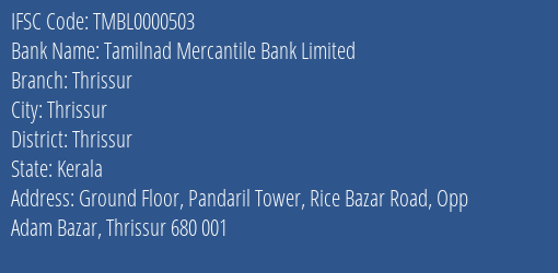 Tamilnad Mercantile Bank Limited Thrissur Branch, Branch Code 000503 & IFSC Code TMBL0000503