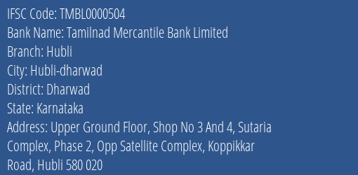 Tamilnad Mercantile Bank Hubli Branch Dharwad IFSC Code TMBL0000504