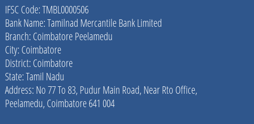 Tamilnad Mercantile Bank Limited Coimbatore Peelamedu Branch, Branch Code 000506 & IFSC Code TMBL0000506