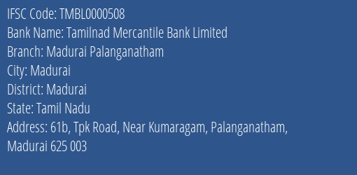 Tamilnad Mercantile Bank Limited Madurai Palanganatham Branch, Branch Code 000508 & IFSC Code TMBL0000508