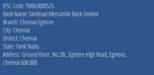 Tamilnad Mercantile Bank Limited Chennai Egmore Branch, Branch Code 000525 & IFSC Code Tmbl0000525