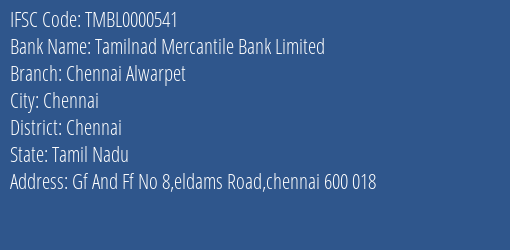 Tamilnad Mercantile Bank Chennai Alwarpet Branch Chennai IFSC Code TMBL0000541